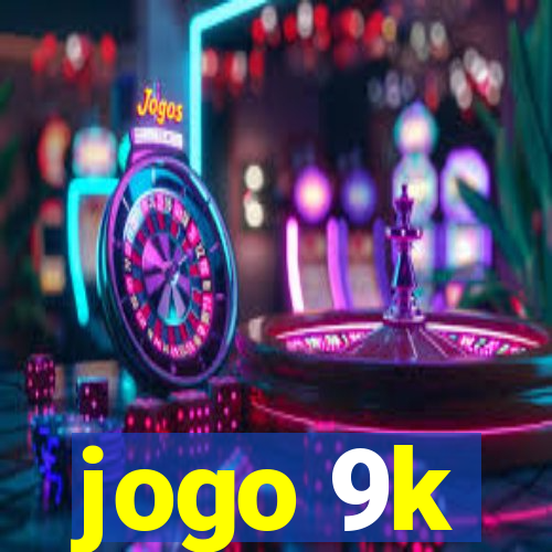 jogo 9k